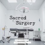 Sacred Surgery