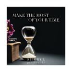 Make the Most of Your Time
